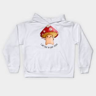 Mushroom I will feast on your corpse Kids Hoodie